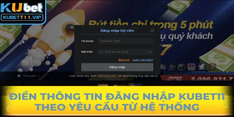 Điền thông tin đăng nhập Kubet11 theo yêu cầu từ hệ thống